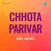 Chhodo Baat Purani (From "Chhota Parivar") - Single album lyrics, reviews, download