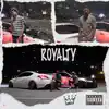 Royalty (feat. Jay Lewis) - Single album lyrics, reviews, download