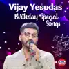 Vijay Yesudas Birthday Special Songs album lyrics, reviews, download