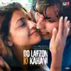 Do Lafzon Ki Kahani (Original Motion Picture Soundtrack) album lyrics, reviews, download
