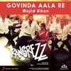 Govinda Aala Re (From "Rangrezz") - Single