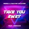 Stream & download Take You Away (Radio Mix) [feat. Terrace] - Single