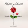 Tabaco y Chanel (Re-Recorded) - Single album lyrics, reviews, download