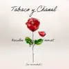 Stream & download Tabaco y Chanel (Re-Recorded) - Single