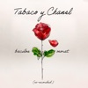 Tabaco y Chanel (Re-Recorded) - Single