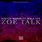 Zoe Talk (feat. Mula 10k) - Scotty Nando lyrics