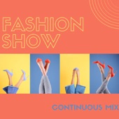 Fashion Show Continuous Mix – Fashion Week Music Session artwork