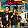 Stream & download Condená (feat. Felipelblessed & Drago200) - Single