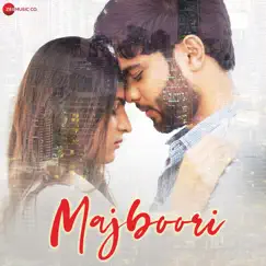 Majboori - Single by Reena Gilbert, Raj Jain & Sumedha Karmahe album reviews, ratings, credits