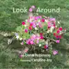 Look Around (feat. Caroline Joy) - Single album lyrics, reviews, download