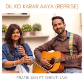 Dil Ko Karar Aaya (feat. Shruti Jain) [Reprise] artwork