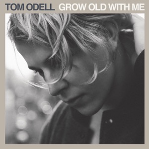 Tom Odell - Grow Old with Me - Line Dance Musique