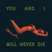 You and I Will Never Die artwork