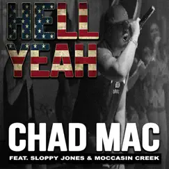 Hell Yeah (feat. Sloppy Jones & Moccasin Creek) Song Lyrics