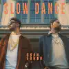 Slow Dance - Single album lyrics, reviews, download