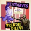 Heatwaves / Freddie Dilevi - Single artwork
