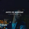 Antes de Morirme (feat. ROSALÍA) by C. Tangana iTunes Track 1