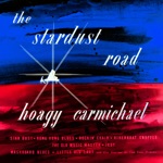 Hoagy Carmichael - Star Dust