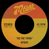 Mtbrd - Do The Thing