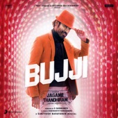 Bujji (From "Jagame Thandhiram") artwork