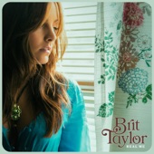 Brit Taylor - Waking Up Ain't Easy