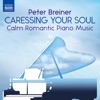 Peter Breiner: Caressing Your Soul – Calm Romantic Piano Music