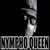 Nympho Queen - Single album lyrics, reviews, download