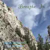 Breathe In (feat. Jazmine) - Single album lyrics, reviews, download
