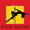 Pole Dance (Turn Up) [feat. Uncle Luke] - Single album lyrics, reviews, download