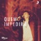 Quem Impedirá - Luiz Queiroz lyrics