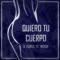 Quiero Tu Cuerpo (feat. Nickoe) - O. Flores lyrics