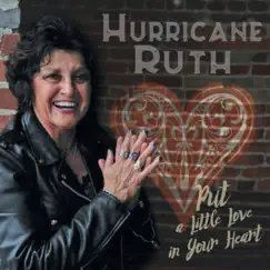 Put a Little Love in Your Heart - Single by Hurricane Ruth album reviews, ratings, credits