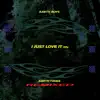 I Just Love It (EFFY Remix) - Single album lyrics, reviews, download