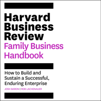 Josh Baron & Rob Lachenauer - The Harvard Business Review Family Business Handbook: How to Build and Sustain a Successful, Enduring Enterprise artwork
