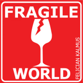 Fragile World - Felician Kalmus