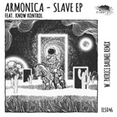 Armonica/Know Kontrol - Slave (Patrice Baumel Remix)