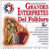 Grandes Interpretes Del Folklore