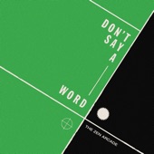 The Zen Arcade - Don't Say A Word
