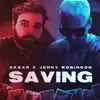 SAVING (feat. Jehry Robinson) - Single album lyrics, reviews, download