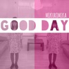 Good Day - Single