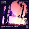 Future Bounce Club Series, Vol. 1, 2021