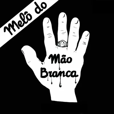 Melô do Mão Branca - Single - Gerson King Combo
