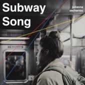 Julianna Zachariou - Subway Song