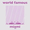 World Famous Miami 2019