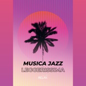 Musica jazz leggerissima - Canzoni romantiche per sognare e rilassarsi artwork