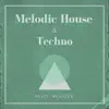 Stream & download Melodic House & Techno