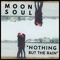 Nothing but the Rain - Moon Soul lyrics