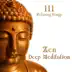 111 Relaxing Songs Zen Deep Meditation: New Age Music & Nature Sounds for Reiki, Deep Sleep, Study, Chakra Healing, Asian Spa Massage, Guided Yoga Exercises & Mindfulness album cover