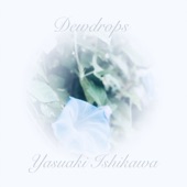 Yasuaki Ishikawa - Dewdrops