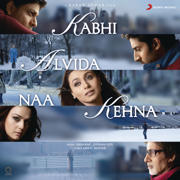 Kabhi Alvida Naa Kehna (Original Motion Picture Soundtrack) - Shankar Ehsaan Loy